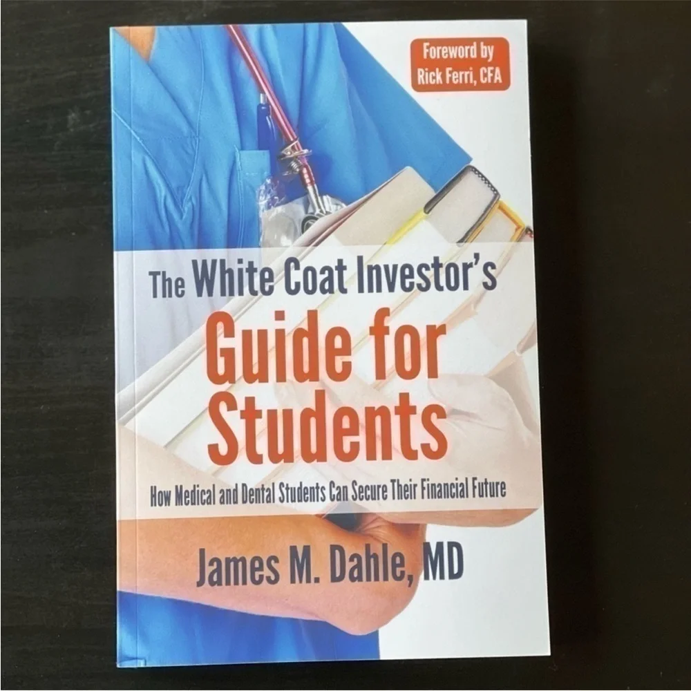 The White Coat Investor's Guide for Students book